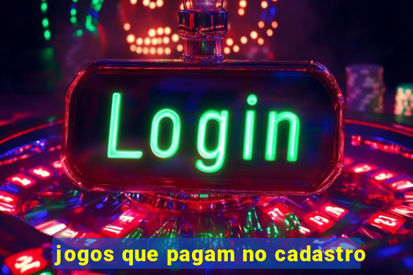 jogos que pagam no cadastro